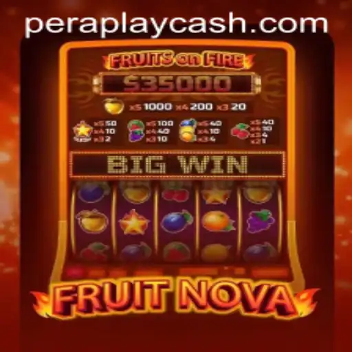 Exploring FruitNova: A Fresh Gaming Experience with PeraPlay